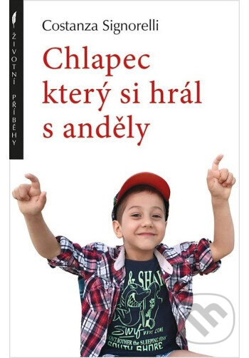 Kniha: Chlapec který si hrál s anděly (Costanza Signorelli). Paulínky, 2024 Kniha: Chlapec který si hrál s anděly (Costanza Signorelli). Paulínky, 2024
