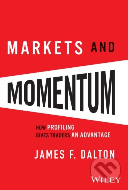 Kniha: Markets & Momentum (James F. Dalton a Robert B. Dalton). John Wiley & Sons, 2025 Kniha: Markets & Momentum (James F. Dalton a Robert B. Dalton). John Wiley & Sons, 2025