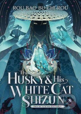 Kniha: The Husky and His White Cat Shizun: Erha He Ta De Bai Mao Shizun 8 (Rou Rou Chi Bu Bao). Seven Seas, 2025 Kniha: The Husky and His White Cat Shizun: Erha He Ta De Bai Mao Shizun 8 (Rou Rou Chi Bu Bao). Seven Seas, 2025