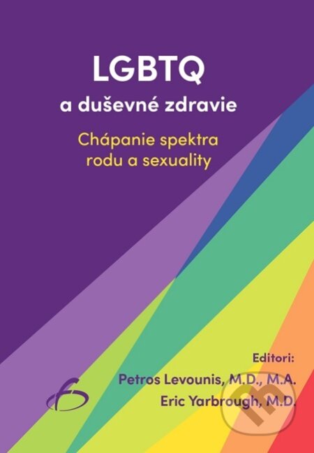Kniha: LGBTQ a duševné zdravie (Petros Levounis). Vydavateľstvo F, 2025 Kniha: LGBTQ a duševné zdravie (Petros Levounis). Vydavateľstvo F, 2025