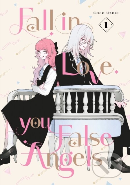 Kniha: Fall In Love, You False Angels 1 (Coco Uzuki). Kodansha Comics, 2025 Kniha: Fall In Love, You False Angels 1 (Coco Uzuki). Kodansha Comics, 2025