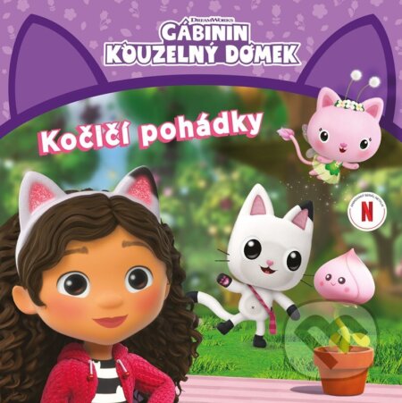 Kniha: Gábinin kouzelný domek: Kočičí pohádky (Autorský kolektiv). Alicanto, 2025 Kniha: Gábinin kouzelný domek: Kočičí pohádky (Autorský kolektiv). Alicanto, 2025
