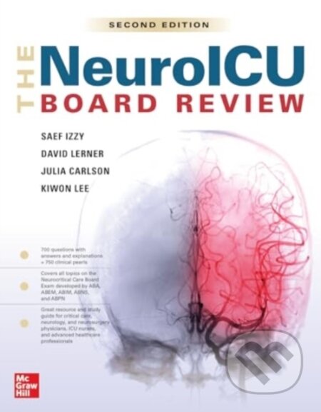 Kniha: The NeuroICU Board Review (David Lerner, Julia Carlson, Kiwon Lee a Saef Izzy). McGraw-Hill, 2025 Kniha: The NeuroICU Board Review (David Lerner, Julia Carlson, Kiwon Lee a Saef Izzy). McGraw-Hill, 2025