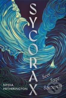 Kniha: Sycorax (Nydia Hetherington). Quercus, 2025 Kniha: Sycorax (Nydia Hetherington). Quercus, 2025