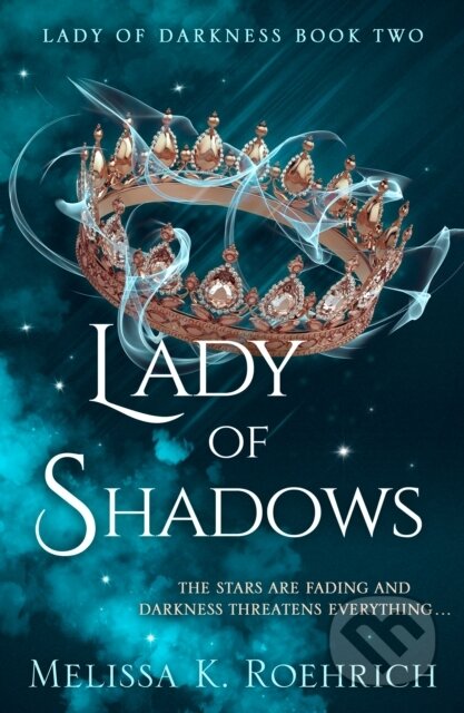 Kniha: Lady of Shadows (Melissa K. Roehrich). HarperCollins Publishers, 2024 Kniha: Lady of Shadows (Melissa K. Roehrich). HarperCollins Publishers, 2024