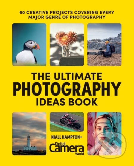 Kniha: The Ultimate Photography Ideas Book (Digital Camera Magazine). Octopus Publishing Group, 2025 Kniha: The Ultimate Photography Ideas Book (Digital Camera Magazine). Octopus Publishing Group, 2025