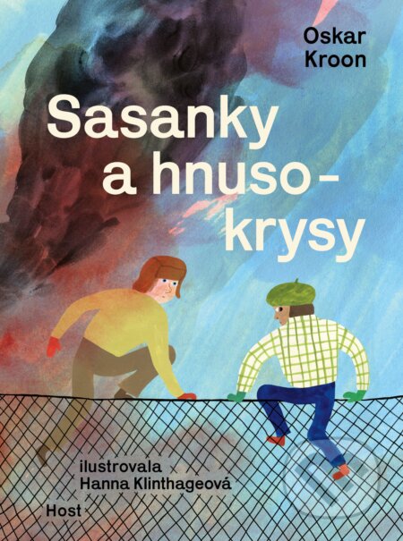 Kniha: Sasanky a hnusokrysy (Oskar Kroon). Host, 2025 Kniha: Sasanky a hnusokrysy (Oskar Kroon). Host, 2025