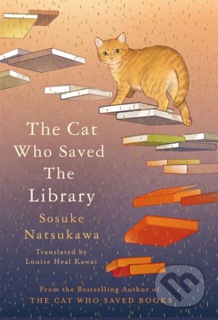 Kniha: The Cat Who Saved the Library (Sosuke Natsukawa). Pan Macmillan, 2025 Kniha: The Cat Who Saved the Library (Sosuke Natsukawa). Pan Macmillan, 2025