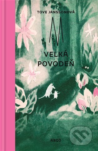 Kniha: Velká povodeň (Tove Jansson). Argo, 2025 Kniha: Velká povodeň (Tove Jansson). Argo, 2025