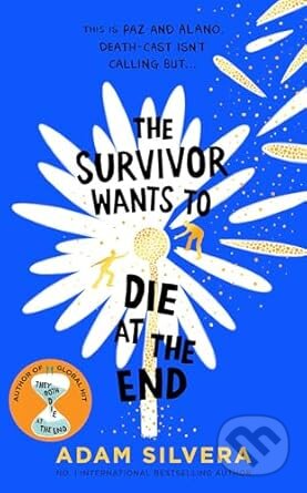 Kniha: The Survivor Wants to Die at the End (Adam Silvera). Simon & Schuster, 2025 Kniha: The Survivor Wants to Die at the End (Adam Silvera). Simon & Schuster, 2025