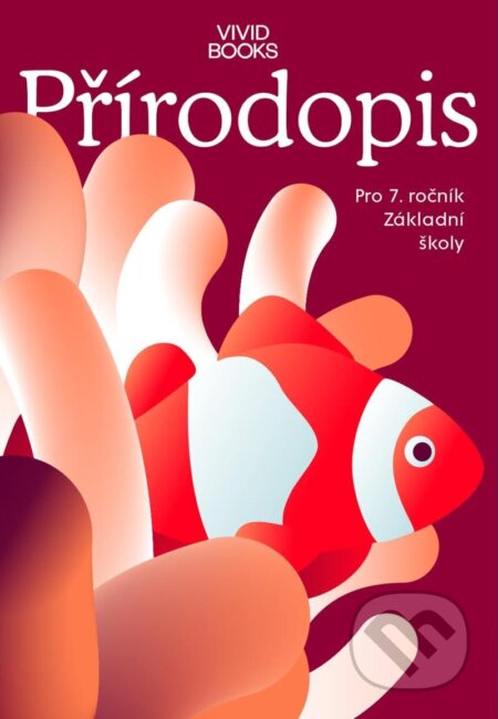 Kniha: Pracovní sešit přírodopisu pro 7. ročník (Karel Vojíř). Vividbooks, 2024 Kniha: Pracovní sešit přírodopisu pro 7. ročník (Karel Vojíř). Vividbooks, 2024