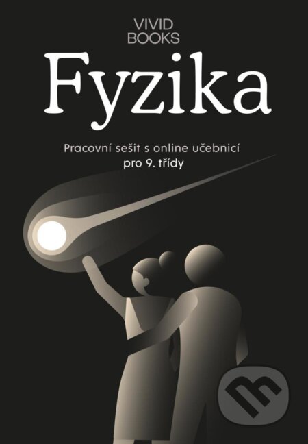 Kniha: Pracovní sešit fyziky pro 9. ročník (František Cáb). Vividbooks, 2023 Kniha: Pracovní sešit fyziky pro 9. ročník (František Cáb). Vividbooks, 2023