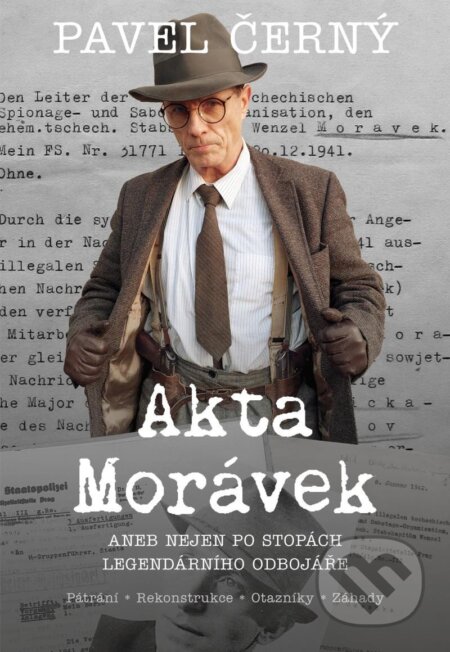 Kniha: Akta Morávek (Pavel Černý). Universum, 2025 Kniha: Akta Morávek (Pavel Černý). Universum, 2025
