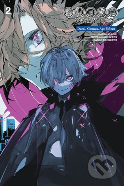 Kniha: Bungo Stray Dogs: Dazai, Chuuya, Age Fifteen, Vol. 2 (Kafka Asagiri, Sango Harukawa, Bianca Pistillo, Shiwasu Hoshikawa a Kevin Gifford). Yen Press, 2024 Kniha: Bungo Stray Dogs: Dazai, Chuuya, Age Fifteen, Vol. 2 (Kafka Asagiri, Sango Harukawa, Bianca Pistillo, Shiwasu Hoshikawa a Kevin Gifford). Yen Press, 2024