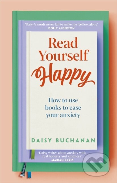 Kniha: Read Yourself Happy (Daisy Buchanan). Dorling Kindersley, 2025 Kniha: Read Yourself Happy (Daisy Buchanan). Dorling Kindersley, 2025