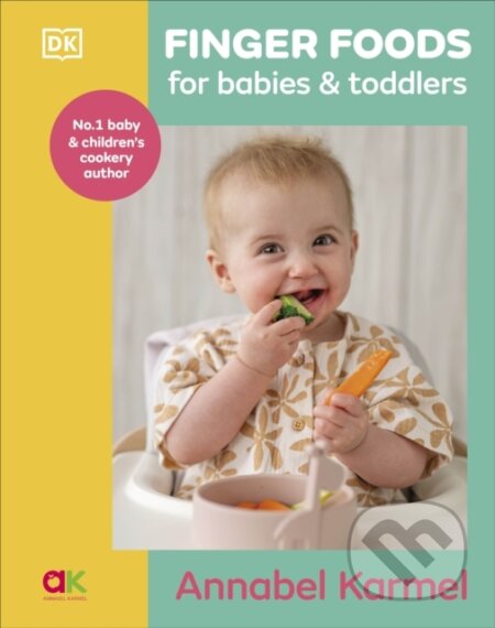 Kniha: Finger Foods for Babies and Toddlers (Annabel Karmel). Dorling Kindersley, 2025 Kniha: Finger Foods for Babies and Toddlers (Annabel Karmel). Dorling Kindersley, 2025