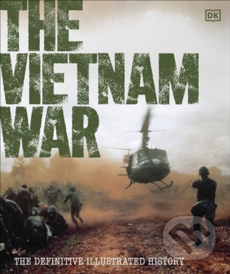Kniha: The Vietnam War (DK). Dorling Kindersley, 2025 Kniha: The Vietnam War (DK). Dorling Kindersley, 2025