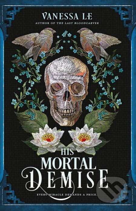 Kniha: His Mortal Demise (Vanessa Le). Oneworld Publications, 2025 Kniha: His Mortal Demise (Vanessa Le). Oneworld Publications, 2025