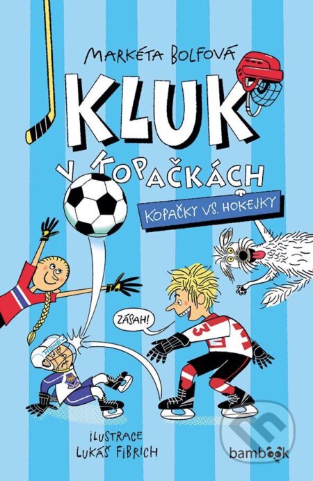 E-kniha: Kluk v kopačkách – Kopačky vs. hokejky (Lukáš Fibrich a Markéta Bolfová). Grada, 2025 E-kniha: Kluk v kopačkách – Kopačky vs. hokejky (Lukáš Fibrich a Markéta Bolfová). Grada, 2025