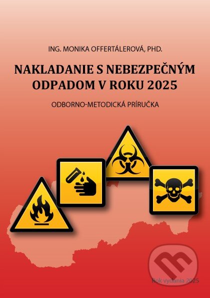 Kniha: Nakladanie s nebezpečným odpadom v roku 2025 (Monika Offertálerová). Verlag Dashöfer, 2025 Kniha: Nakladanie s nebezpečným odpadom v roku 2025 (Monika Offertálerová). Verlag Dashöfer, 2025