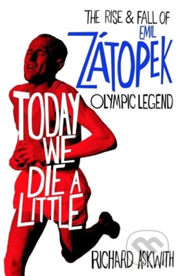 Kniha: Today We Die a Little (Richard Askwith). Vintage, 2016 Kniha: Today We Die a Little (Richard Askwith). Vintage, 2016