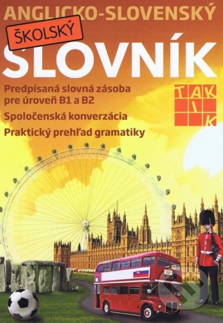 Kniha: Anglicko-slovenský školský slovník (Taktik). Taktik, 2016 Kniha: Anglicko-slovenský školský slovník (Taktik). Taktik, 2016