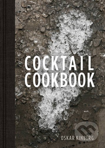 Cocktail Cookbook - Oskar Kinberg, Frances Lincoln, 2016