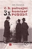 Kniha: 3x C.k. policejní komisař Pobuda (Jiří Slavíček). Isla nakladatelství, 2016 Kniha: 3x C.k. policejní komisař Pobuda (Jiří Slavíček). Isla nakladatelství, 2016