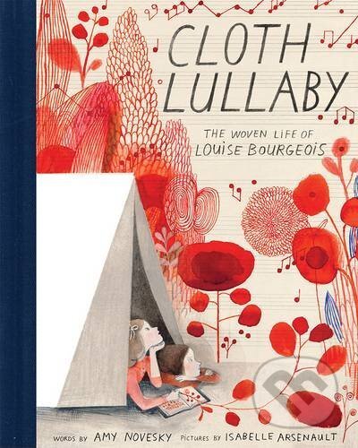 Kniha: Cloth Lullaby (Amy Novesky). Harry Abrams, 2016 Kniha: Cloth Lullaby (Amy Novesky). Harry Abrams, 2016