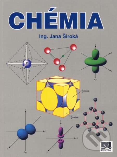 Kniha: Chémia pre 1. ročník SPŠCH (Jana Široká). Príroda Kniha: Chémia pre 1. ročník SPŠCH (Jana Široká). Príroda