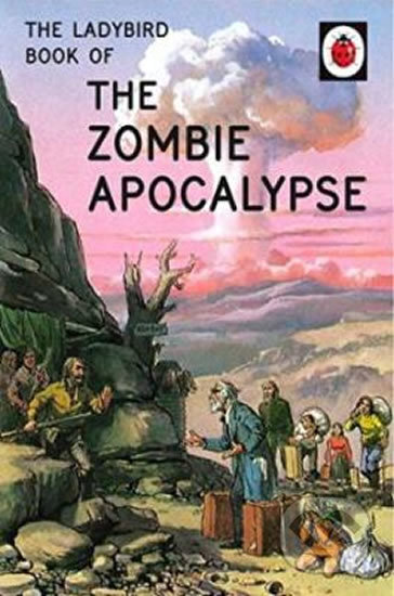 Kniha: The Ladybird Book of the Zombie Apocalypse (Jason Hazeley). Penguin Books, 2016 Kniha: The Ladybird Book of the Zombie Apocalypse (Jason Hazeley). Penguin Books, 2016