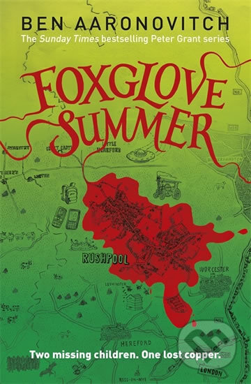 Kniha: Foxglove Summer (Ben Aaronovitch). Orion, 2016 Kniha: Foxglove Summer (Ben Aaronovitch). Orion, 2016