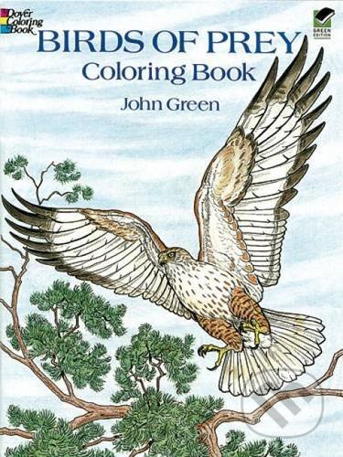 Kniha: Birds of Prey Coloring Book (John Green). Dover Publications, 2000 Kniha: Birds of Prey Coloring Book (John Green). Dover Publications, 2000