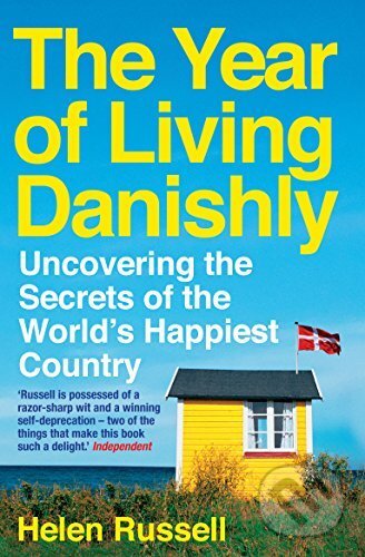 Kniha: The Year of Living Danishly (Helen Russell). Icon Books, 2015 Kniha: The Year of Living Danishly (Helen Russell). Icon Books, 2015