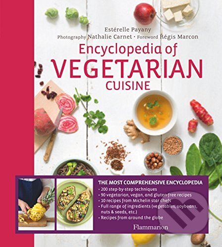 Kniha: Encyclopedia of Vegetarian Cuisine (Flammarion). Flammarion, 2016 Kniha: Encyclopedia of Vegetarian Cuisine (Flammarion). Flammarion, 2016
