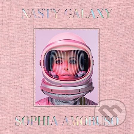 Nasty Galaxy - Sophia Amoruso, Portfolio, 2016