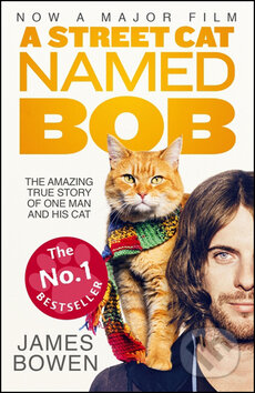 Kniha: A Street Cat Named Bob (James Bowen). Hodder and Stoughton, 2016 Kniha: A Street Cat Named Bob (James Bowen). Hodder and Stoughton, 2016