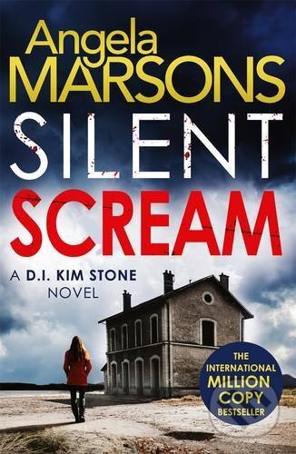 Kniha: Silent Scream (Angela Marsons). Zaffre, 2016 Kniha: Silent Scream (Angela Marsons). Zaffre, 2016