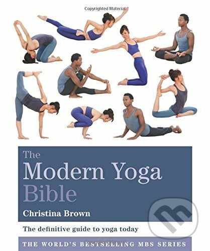 The Modern Yoga Bible - Christina Brown, Godsfield Press, 2017