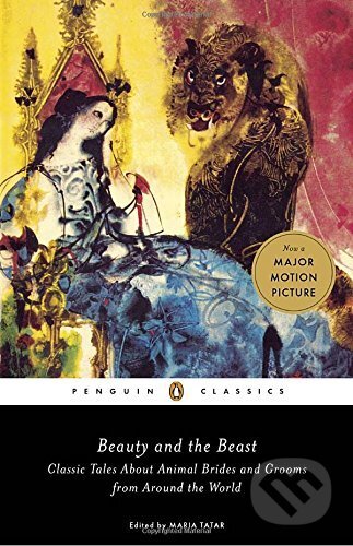 Kniha: Beauty and the Beast (Maria Tatar). Penguin Books, 2017 Kniha: Beauty and the Beast (Maria Tatar). Penguin Books, 2017