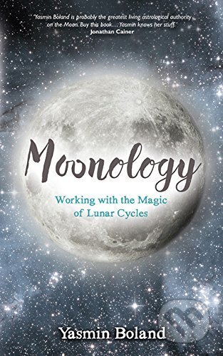 Kniha: Moonology: Working with the Magic of Lunar Cycles (Yasmin Boland). Hay House, 2016 Kniha: Moonology: Working with the Magic of Lunar Cycles (Yasmin Boland). Hay House, 2016
