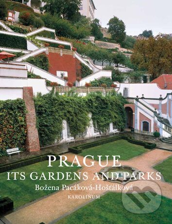 Kniha: Prague: Its Gardens and Parks (Božena Pacáková - Hošťálková). Univerzita Karlova v Praze, 2017 Kniha: Prague: Its Gardens and Parks (Božena Pacáková - Hošťálková). Univerzita Karlova v Praze, 2017