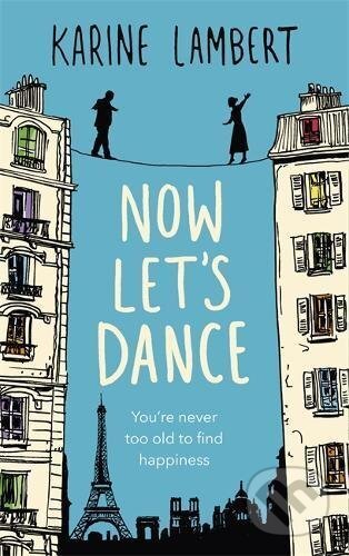 Kniha: Now Let's Dance (Anthea Bell a Karine Lambert). W&N, 2017 Kniha: Now Let's Dance (Anthea Bell a Karine Lambert). W&N, 2017