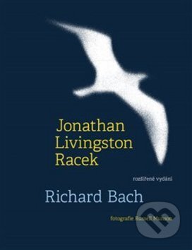 Kniha: Jonathan Livingston Racek (Richard Bach), 2017 Kniha: Jonathan Livingston Racek (Richard Bach), 2017