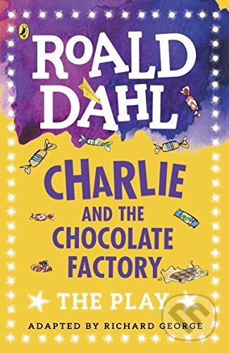 Kniha: Charlie and the Chocolate Factory (Roald Dahl). Puffin Books, 2017 Kniha: Charlie and the Chocolate Factory (Roald Dahl). Puffin Books, 2017