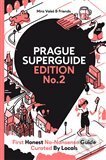 Kniha: Prague Superguide Edition No. 2 (Miroslav Valeš). Míra Valeš, 2017 Kniha: Prague Superguide Edition No. 2 (Miroslav Valeš). Míra Valeš, 2017