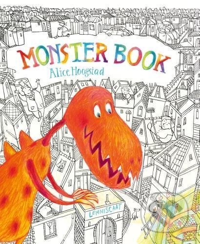 Kniha: Monster Book (Alice Hoogstad). Lemniscaat, 2017 Kniha: Monster Book (Alice Hoogstad). Lemniscaat, 2017