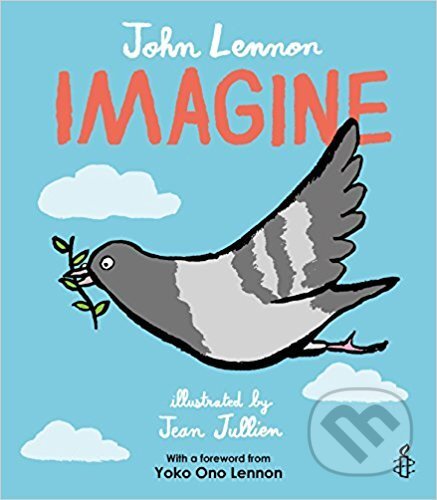 Kniha: Imagine (John Lennon). Frances Lincoln, 2017 Kniha: Imagine (John Lennon). Frances Lincoln, 2017