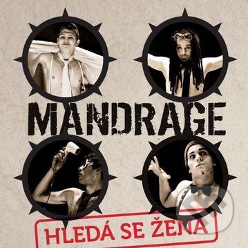 Hudobné CD: Mandrage: Hledá se žena (Universal Music). Universal Music, 2009 Hudobné CD: Mandrage: Hledá se žena (Universal Music). Universal Music, 2009