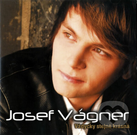 Josef Vágner: Vždycky Stejně Krásná Cd, Sony Music Entertainment